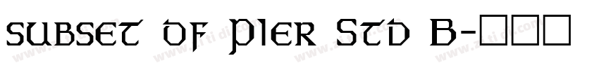 subset of PIer Std B字体转换
